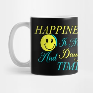 Happiness Is Mother And Daughter Time Mug